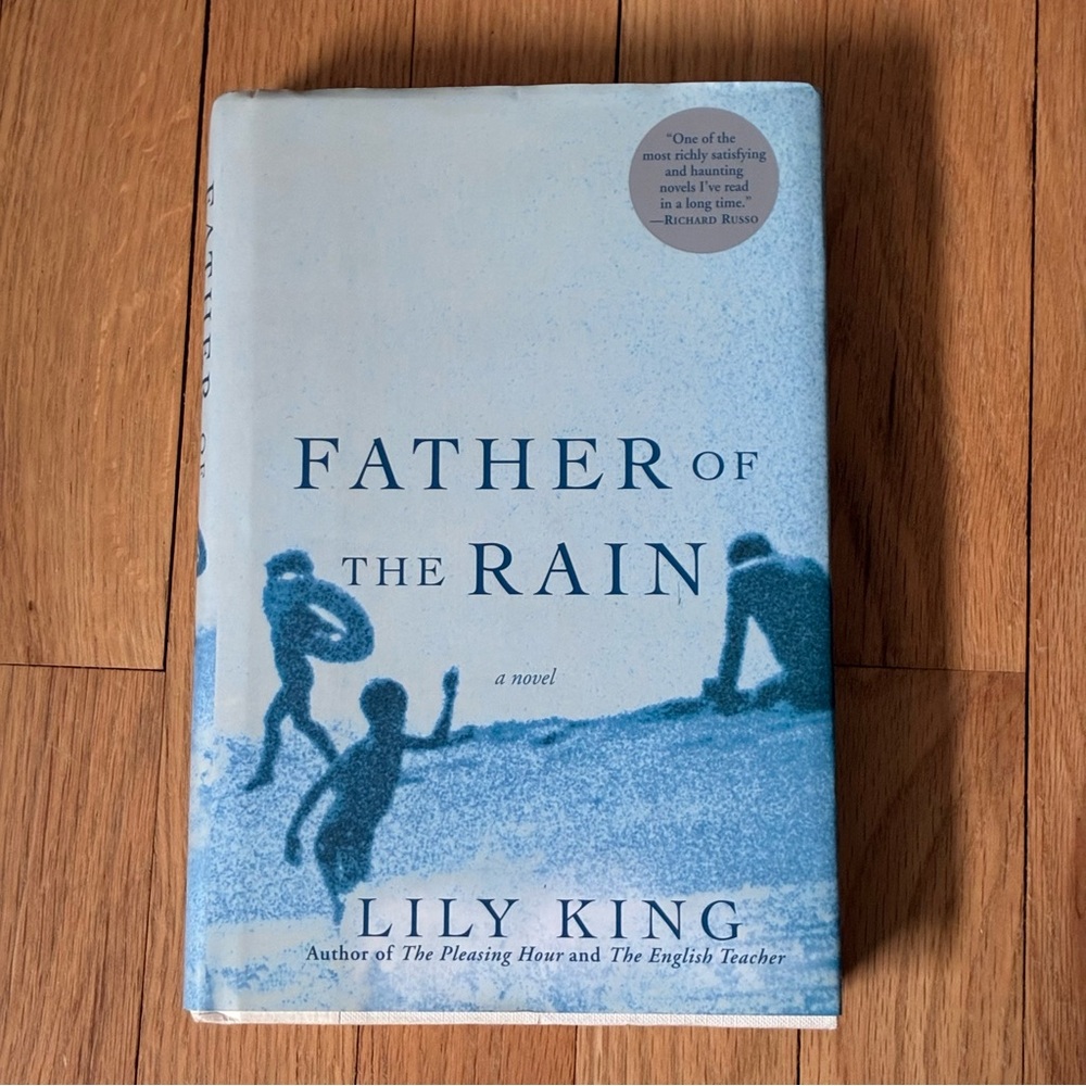NWT First Edition Copy Hardcover NYT Bestseller Father Of The Rain, 
Lily King